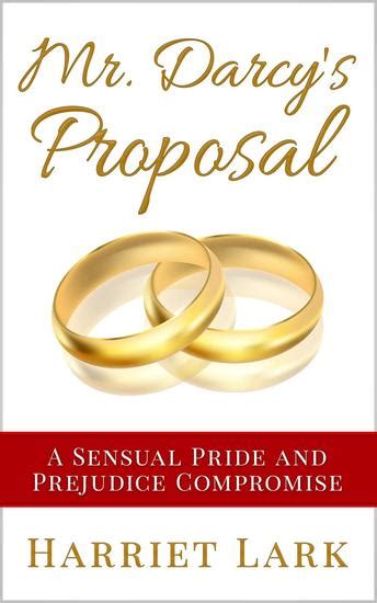 download Mr. Darcy’s Proposal - A Sensual Pride and Prejudice Compromise